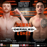 #109 “DERAILED” TRISTIN DOWNS vs JULIAN GOMEZ copy